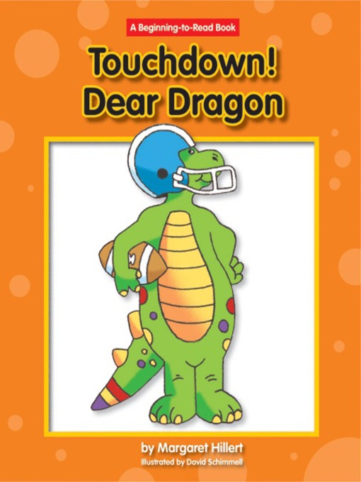 Title details for Touchdown! Dear Dragon by Margaret Hillert - Available